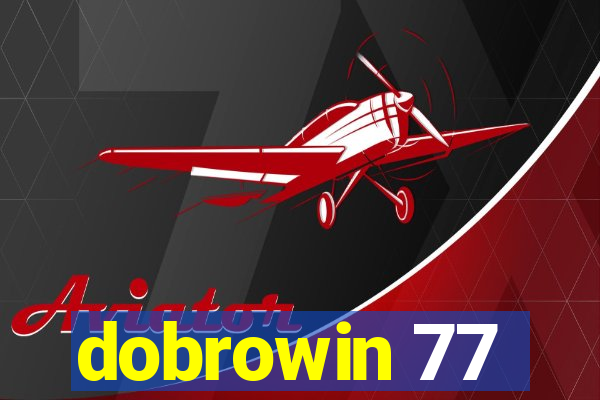 dobrowin 77